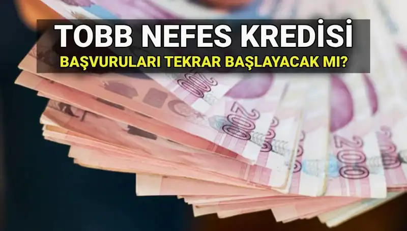 TOBB Nefes Kredisi Başvuruları Tamamlandı mı? 2025 için Yeni Fırsatlar!