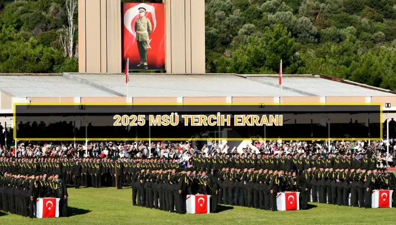 MSÜ Tercihleri İçin Son Gün Yaklaşıyor: Tarihleri Kaçırmayın!
