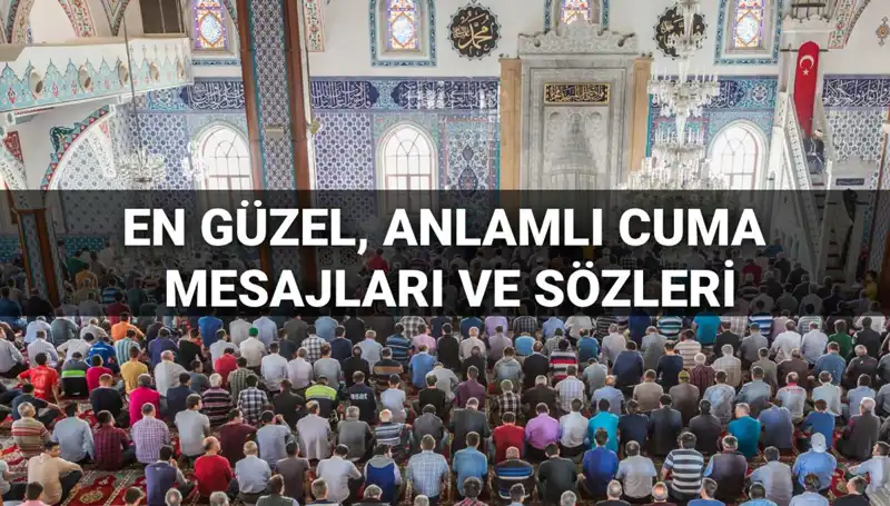 2025 Cuma Mesajları: Dostlarınızla Paylaşmanın Anlamı ve Güzelliği