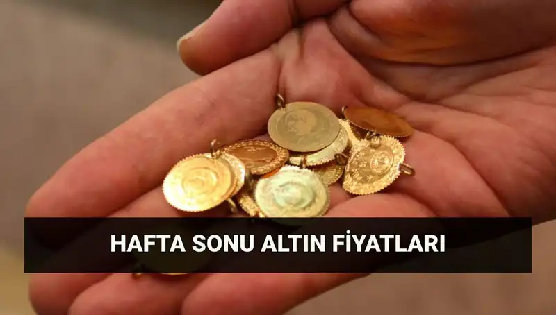 Altın Fiyatları Hafta Sonu Ne Olacak? İşte Son Gelişmeler