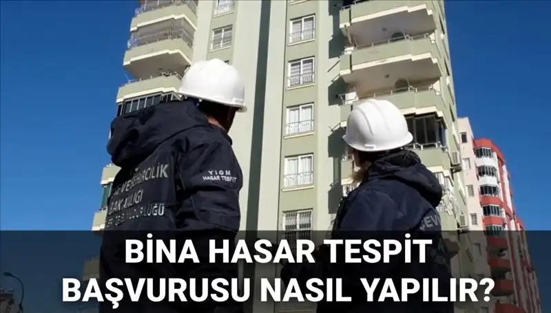 2025’te Bina Hasar Tespit Başvurusu Nasıl Yapılır? Adım Adım Kılavuz