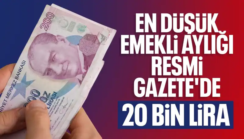 Emekli Maaşları Artıyor: En Düşük Emekli Maaşı 20 Bin Lira!