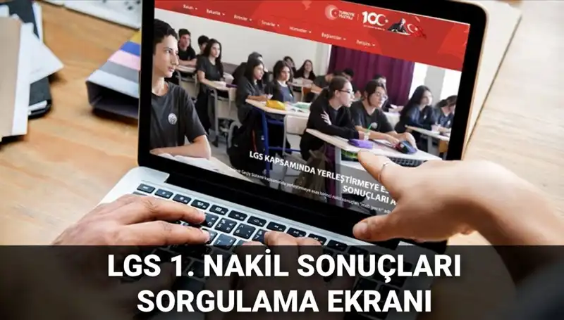 LGS Nakil Sonuçları Açıklandı: 2. Nakil Başvuru Tarihleri ve Süreç Rehberi