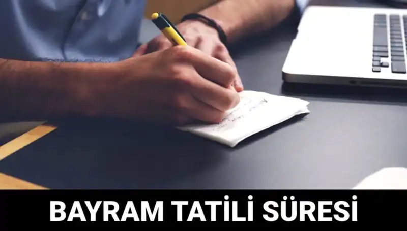 Bayram Tatili Ne Zaman Bitecek? İşte Merak Edilen Tarihler ve Detaylar